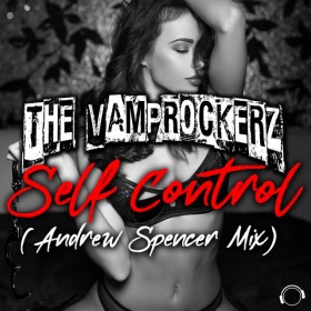 THE VAMPROCKERZ - SELF CONTROL (ANDREW SPENCER MIX)